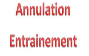 Annulation entrainements